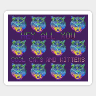 Hey All You Cool Cats Magnet